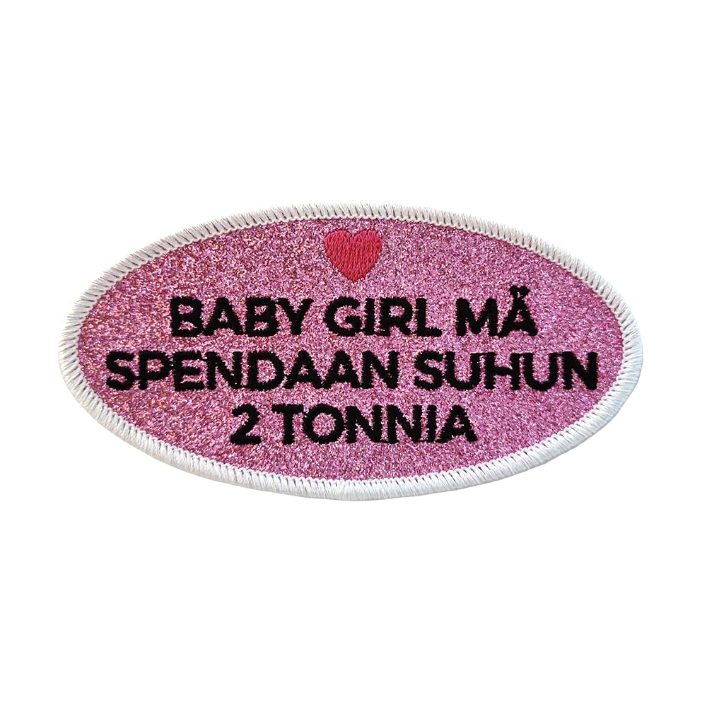 Brodeerattu glitterpohjainen kangasmerkki, baby girl mä spendaan suhun 2 tonnia.