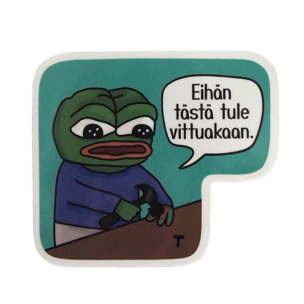 Eihän tästä tule - tarra