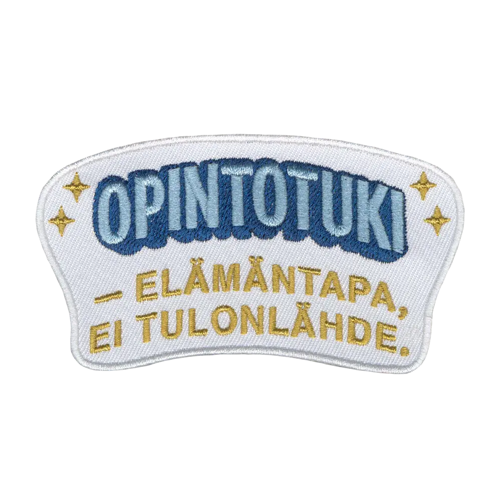 Brodeerattu haalarimerkki, teksti: opintotuki - elämäntapa, ei tulonlähde.