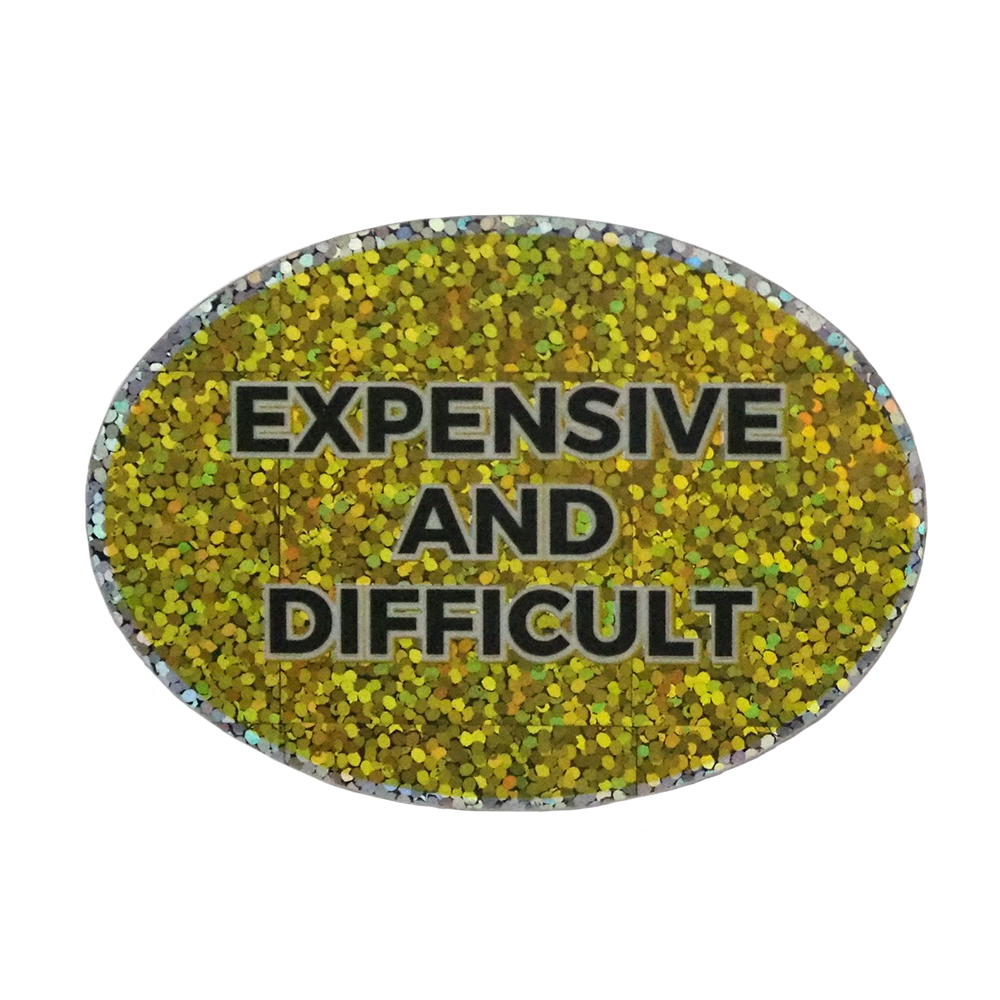 Expensive and difficult - tarra