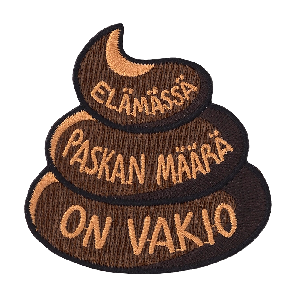 Brodeerattu haalarimerkki, teksti: Elämässä paskan määrä on vakio.