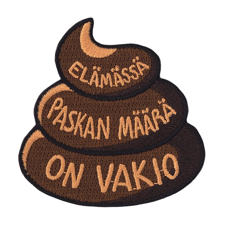 Brodeerattu haalarimerkki, teksti: Elämässä paskan määrä on vakio.