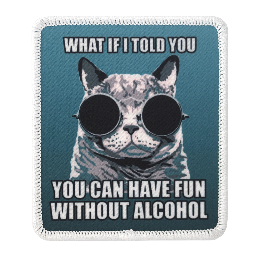 Painettu haalarimerkki, kissa aurinkolasit päässä, teksti: What if i told you, you can have fun without alcohol. 
